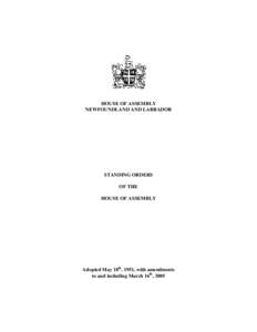 HOUSE OF ASSEMBLY NEWFOUNDLAND AND LABRADOR STANDING ORDERS OF THE HOUSE OF ASSEMBLY