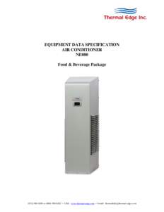 EQUIPMENT DATA SPECIFICATION AIR CONDITIONER NE080 Food & Beverage Packageor • URL: www.thermal-edge.com • Email: 