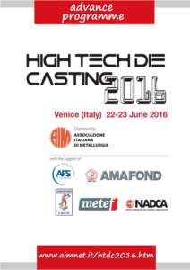 1  Scope Held for the first time in Vicenza, Italy in 2002, HTDC Conference has become a key-event for the international industrial and academic community involved in casting processes of Aluminium, Magnesium and other 