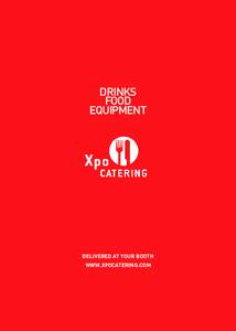 DRINKS FOOD EQUIPMENT DELIVERED AT YOUR BOOTH WWW.XPOCATERING.COM