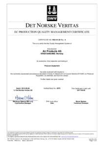 DET NORSKE VERITAS EC PRODUCTION QUALITY MANAGEMENT CERTIFICATE CERTIFICATE NO. PED-D1-20 Rev.: 0 This is to certify that the Quality Management System of  Manufacturer