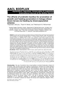AACL BIOFLUX Aquaculture, Aquarium, Conservation & Legislation International Journal of the Bioflux Society The effects of probiotic bacillus for promotion of growth and feeding parameters in beluga (Huso