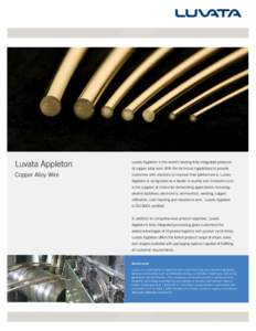 Luvata Appleton  Luvata Appleton is the world’s leading fully-integrated producer Copper Alloy Wire