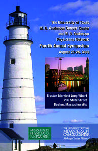 The University of Texas M. D. Anderson Cancer Center and M. D. Anderson Physicians Network  Fourth Annual Symposium