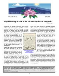 Volume 20 No. 2  Fall 2016 Beyond Birding: A look at the Life History of Local Songbirds — Dr. Steven Hopp