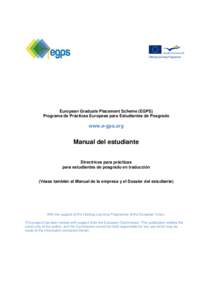 European Graduate Placement Scheme (EGPS) Programa de Prácticas Europeas para Estudiantes de Posgrado www.e-gps.org  Manual del estudiante