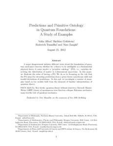 Predictions and Primitive Ontology in Quantum Foundations: A Study of Examples Valia Allori∗, Sheldon Goldstein†, Roderich Tumulka‡, and Nino Zangh`ı§ August 21, 2012