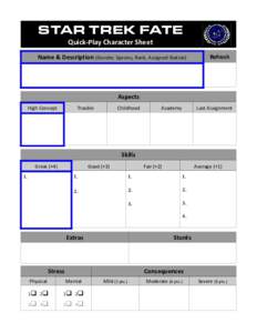 STAR TREK FATE Quick-Play Character Sheet Name & Description (Gender, Species, Rank, Assigned Station)  Refresh