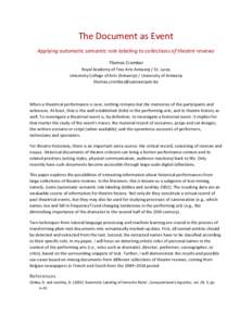 The Document as Event Applying automatic semantic role labeling to collections of theatre reviews Thomas Crombez Royal Academy of Fine Arts Antwerp / St. Lucas University College of Arts (Antwerp) / University of Antwerp