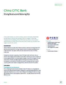 PIVOTAL CASE STUDY  China CITIC Bank Driving Revenue and Reducing Risk  China CITIC Bank is one of the earliest commercial banks established