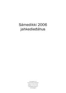 Sámedikki 2006 jahkedieđáhus Ávjovárgeaidnu 50 N-9730 Karasjok/Kárášjohka Telefon +