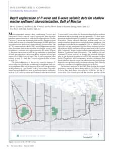 INTERPRETER’S CORNER Coordinated by Rebecca Latimer Depth registration of P-wave and C-wave seismic data for shallow marine sediment characterization, Gulf of Mexico MICHAEL V. DEANGELO, MILO BACKUS, BOB A. HARDAGE, an