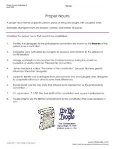 Proper Nouns Worksheet 2 Item 3069 Proper Nouns A proper noun names a specific person, place or thing and begins with a capital letter. Examples of proper nouns are people’s names, and names of places.