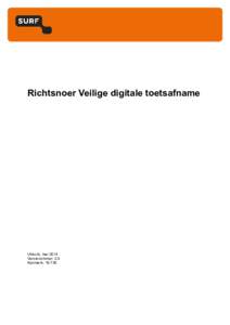 Richtsnoer Veilige digitale toetsafname  Utrecht, mei 2014 Versienummer: 2.0 Kenmerk: 19.735
