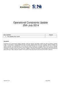 Operational Constraints Update 25th July 2014 Key Updates  No updates this month