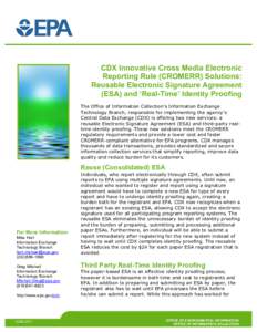 CDX Innovative Cross Media Electronic Reporting Rule (CROMERR) Solutions: Reusable Electronic Signature Agreement (ESA) and ‘Real-Time’ Identity Proofing The Office of Information Collection’s Information Exchange 