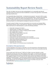Sustainability Report Review Panels Since 2011, Port Metro Vancouver has been inviting feedback on its sustainability reporting and materiality analysis from internal and external stakeholders to improve the organization