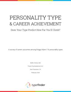!  PERSONALITY TYPE & CAREER ACHIEVEMENT Does Your Type Predict How Far You’ll Climb?