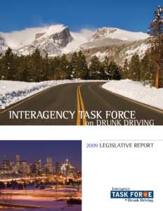 INTERAGENCY TASK FORCE  on DRUNK DRIVING 2009 LEGISLATIVE REPORT  SONJA MARIE DEVRIES