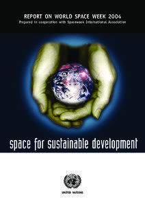 REPORT ON WORLD SPACE WEEK 2004 Prepared in cooperation with Spaceweek International Association