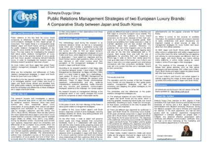Süheyla Duygu Uras  Public Relations Management Strategies of two European Luxury Brands: A Comparative Study between Japan and South Korea Topic and Research Question Public relations is the key field for luxury brand