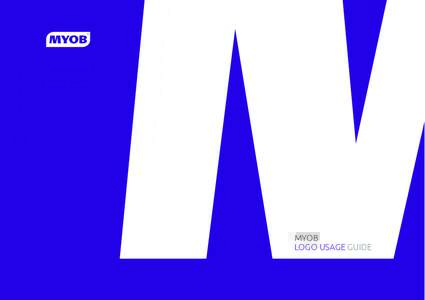 MYOB LOGO USAGE GUIDE MYOB logo usage guide