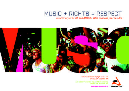 MUSIC + RIGHTS = RESPECT  Photo by Cybele Malinowski A summary of APRA and AMCOS’ 2009 financial year results