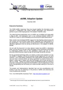 Copyright © The Organization for the Advancement of Structured Information Standards, 2002. All Rights Reserved.  ebXML Adoption Update November[removed]Executive Summary