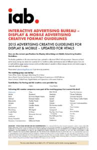 INTERACTIVE ADVERTISING BUREAU – DISPLAY & MOBILE ADVERTISING CREATIVE FORMAT GUIDELINES 2015 ADVERTISING CREATIVE GUIDELINES FOR DISPLAY & MOBILE – UPDATED FOR HTML5 Here are the revised specifications for Display A