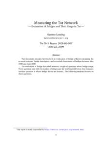 Measuring the Tor Network — Evaluation of Bridges and Their Usage in Tor — Karsten Loesing   Tor Tech Report∗