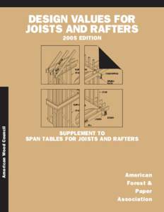 DESIGN VALUES FOR JOISTS AND RAFTERS American Wood Council[removed]EDITION