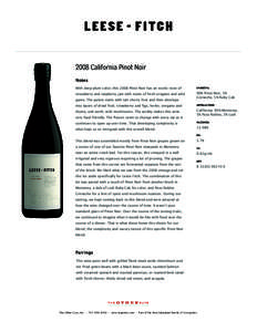2008 California Pinot Noir Notes With deep plum color, this 2008 Pinot Noir has an exotic nose of VARIETAL