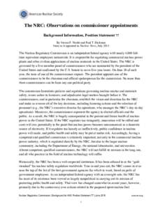 The NRC: Observations on commissioner appointments Background Information, Position Statement 77 By Steven P. Nesbit and Paul T. Dickman Story as it appeared in Nuclear News, JulyThe Nuclear Regulatory Commission 