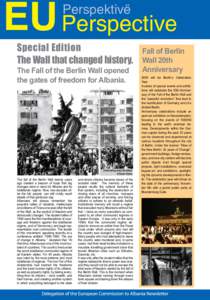 EU Perspective Perspektivë Special Edition The Wall that changed history. The Fall of the Berlin Wall opened