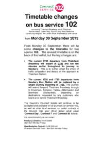 Timetable changes on bus service 102 connecting Thatcham Broadway, south Thatcham, Kennet Heath, Lower Way, Pound Lane, West Berkshire Community Hospital, A4 London Road and Newbury town centre