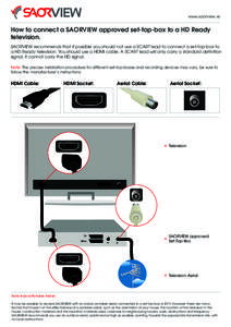 www.saorview.ie  How to connect a SAORVIEW approved set-top-box to a HD Ready television. SAORVIEW recommends that if possible you should not use a SCART lead to connect a set-top-box to a HD Ready television. You should