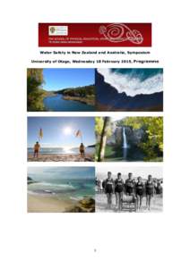 Water Safety in New Zealand and Australia, Symposium University of Otago, Wednesday 18 February 2015, Programme 1  Water Safety in New Zealand and Australia, Symposium