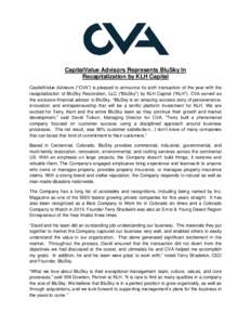 CapitalValue Advisors Represents BluSky In Recapitalization by KLH Capital CapitalValue Advisors (“CVA”) is pleased to announce its sixth transaction of the year with the recapitalization of BluSky Restoration, LLC (