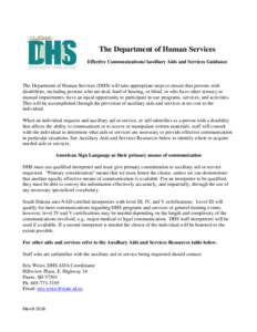 The Department of Human Services Effective Communications/Auxiliary Aids and Services Guidance The Department of Human Services (DHS) will take appropriate steps to ensure that persons with disabilities, including person