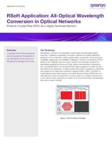Application Case Study  RSoft Application: All-Optical Wavelength Conversion in Optical Networks Photonic Crystal Fiber (PCF) As a Highly Nonlinear Element