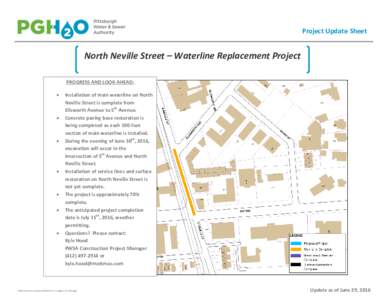 Project Update Sheet  North Neville Street – Waterline Replacement Project PROGRESS AND LOOK-AHEAD: 