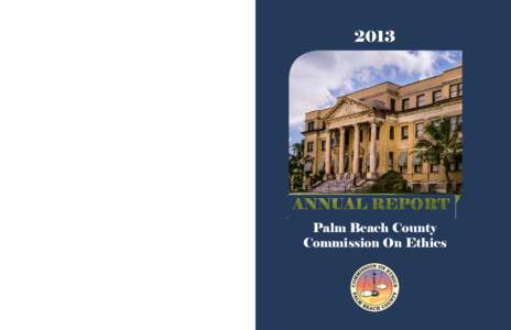2013 The Historic 1916 Palm Beach County Court House 300 North Dixie Highway, Suite 450 West Palm Beach, Florida 33401