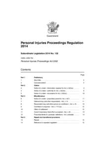 Queensland  Personal Injuries Proceedings Regulation 2014 Subordinate Legislation 2014 No. 132 made under the