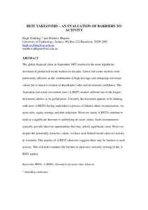 REIT TAKEOVERS – AN EVALUATION OF BARRIERS TO ACTIVITY Hugh Zochling * and Matthew Phipson University of Technology, Sydney, PO Box 123 Broadway, NSW 2007  