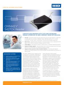 LOGICAL ACCESS SOLUTIONS  OMNIKEY® 5427CK Reader CONTACTLESS READER WITH CCID AND KEYBOARD WEDGE INTERFACE IN NEW OMNIKEY DESKTOP HOUSING