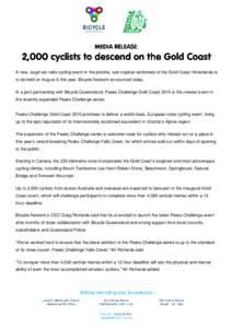 A new, tough-as-nails cycling event in the pristine, sub-tropical rainforests of the Gold Coast Hinterlands is to be held on August 8 this year, Bicycle Network announced today. In a joint partnership with Bicycle Queens