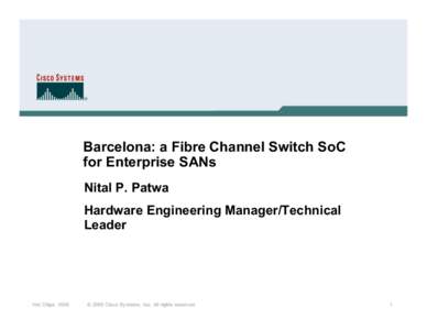 HC17.S2T2 Barcelona - a Fibre Channel Switch SoC for Enterprise SANs.ppt