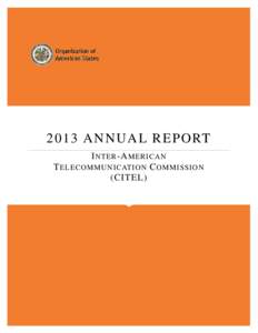 Inter-American Telecommunication Commission / Organization of American States / Caribbean Telecommunications Union / International Telecommunication Union / National Telecommunications and Information Administration / Technology / Structure / Communication / Standards organizations / Asia-Pacific Telecommunity / Alliance for Telecommunications Industry Solutions