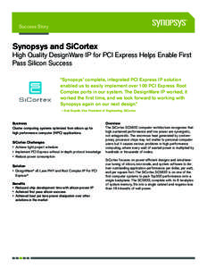 Success Story  Synopsys and SiCortex High Quality DesignWare IP for PCI Express Helps Enable First Pass Silicon Success