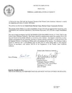 NOTICE TO EMPLOYEES FROM THE FEDERAL LABOR RELATIONS AUTHORITY A Petition has been filed with the Regional Director of the Federal Labor Relations Authority to clarify the bargaining unit status of certain individuals.